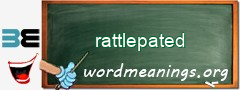 WordMeaning blackboard for rattlepated
